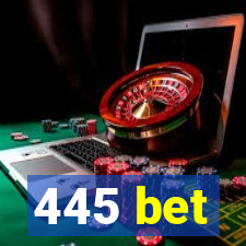 445 bet